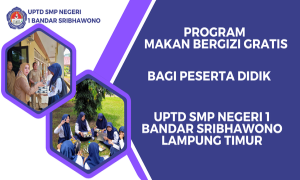 Program Makan Bergizi Gratis UPTD SMP Negeri 1 Bandar Sribhawono: Peningkatan Kesehatan Dan Prestasi Peserta Didik